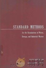 STANDARD METHODS FOR THE EXAMINATION OF WATER SEWAGE AND INDUSTRIAL WASTES TENTH EDITION（1955 PDF版）