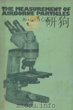 THE MEASUREMENT OF AIRBORNE PARTICLES 1975 PDF电子版封面 0471129100 RICHARD D.CADLE