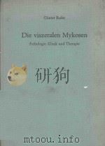 DIE VISZERALEN MYKOSEN 1965 PDF电子版封面 GUNTER BADER