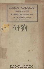 CLINICAL TOXICOLOGY THE CLINICAL DIAGNOSIS AND TREATMENT OF POISONING（1957 PDF版）