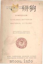 SYMPOSIUM CITOLOGIA BATTERICA BACTERIAL CYTOLOGY% 1953 PDF电子版封面