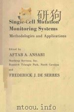 SINGLE CELL MUTATION MONITORING SYSTEMS METHODOLOGIES AND APPLICATIONS（1984 PDF版）