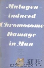MUTAGEN INDUCED CHROMOSOME DAMAGE IN MAN（1978 PDF版）