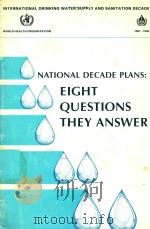 NATIONAL DECADE PLANS EIGHT QUESTIONS THEY ANSWER 1982 PDF电子版封面 9241560762