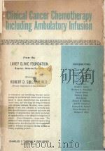 CLINICAL CANCER CHEMOTHERAPY INCLUDING AMBULATORY INFUSION（1970 PDF版）