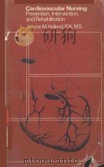 CARDIOVASCULAR NURSING PREVENTION INTERVENTION AND REHABILITATION（1977 PDF版）