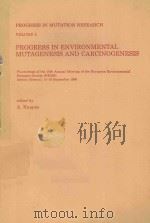 PROGRESS IN ENVIRONMENTAL MUTAGENESIS AND CARCINOGENESIS 1981 PDF电子版封面 0444803343 A.KAPPAS
