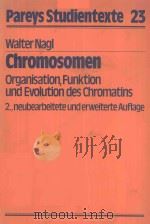 CHROMOSOMEN ORGANISATION FUNKTION UND EVOLUTION DES CHROMATINS（1980 PDF版）