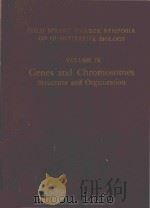 GENES AND CHROMOSOMES STRUCTURE AND ORGANIZATION VOLUME IX（1941 PDF版）