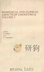 BIOMEDICAL AND CLINICAL ASPECTS OF COENZYME Q VOLUME 3（1981 PDF版）