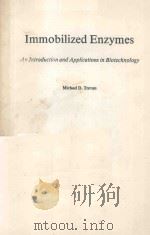 IMMOBILIZED ENZTMES AN INTRODUCTION AND APPLICATIONS IN BIOTECHNOLOGY（1980 PDF版）