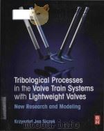 tribological processes in the valve train systems with lightweight valves new research and modelling（ PDF版）
