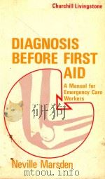 DIAGNOSIS BEFORE FIRST AID A MANUAL FOR EMERGENCY CARE WORKERS（1978 PDF版）