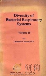 DIVERSITY OF BACTERIAL RESPIRATORY SYSTEMS VOLUME II 1980 PDF电子版封面 0849354005 CHRISTOPHER J.KNOWLES