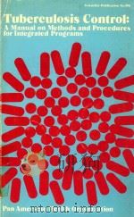TUBERCULOSIS CONTROL A MANUAL ON METHODS AND PROCEDURES FOR INTGRATED PROGRAMS（1986 PDF版）