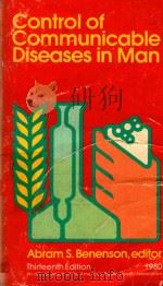 CONTROL OF COMMUNICABLE DISEASES IN MAN 1981 PDF电子版封面 087553077X ABRAM S.BENENSON