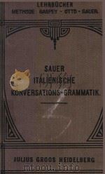 SAUER ITALIENISCHE KONVERSATIONS GRAMMATIK 1932 PDF电子版封面