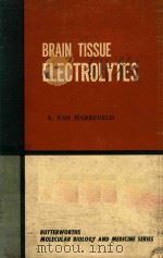 BRAIN TISSUE ELECTROLYTES（1966 PDF版）