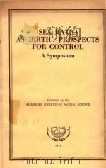 SEX RATIO AT BIRTH PROSPECTS FOR CONTROL A SYMPOSIUM 1971 PDF电子版封面 G.F.BAHR