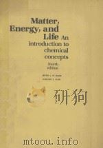 MATTER ENERGY AND LIFE AN INTRODUCTION TO CHEMICAL CONCEPTS FOURTH EDITION（1981 PDF版）