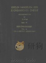 GMELIN HANDBUCH DER ANORGANISCHEN CHEMIE BAND 44 BORVERBINDUNGEN TEIL 13（1977 PDF版）