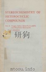 STEREOCHEMISTRY OF HETEROCYCLIC COMPOUNDS（1977 PDF版）