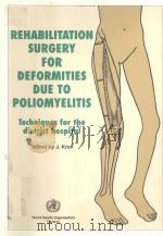 REHABILITATION SURGERY FOR DEFORMITIES DUE TO POLIOMYELITIS（1993 PDF版）