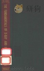 THE FUNDAMENTALS OF X-RAY AND RADIUM PHYSICS（1957 PDF版）