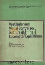 VESTIBULAR AND VISUAL CONTROL ON POSTURE AND LOCOMOTOR EQUILIBRIUM 1985 PDF电子版封面 3805539517