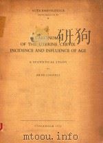 CARCINOMA OF THE UTERINE CERVIX INCIDENCE AND INFLUENCE OF AGE 1952 PDF电子版封面 ARNE LINDELL
