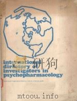 INTERNATIONAL DIRECTORY OF INVESTIGATORS IN PSYCHOPHARMACOLOGY（1972 PDF版）