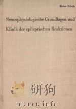 NEUROPHYSIOLOGISCHE GRUNDLAGEN UND KLINIK DER EPILEPTISCHEN REAKTIONEN（1972 PDF版）