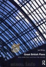 great british plans who made them and how they worked PDF电子版封面