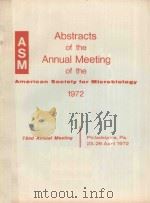 ABSTRACTS OF THE ANNUAL MEETING OF THE AMERICAN SOCIETY FOR MICROBIOLOGY 1972（1972 PDF版）