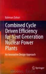 combined cycle driven efficiency for next generation nuclear power plants an innovative design appro PDF电子版封面
