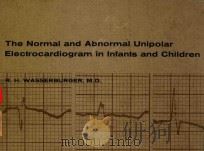 THE NORMAL AND ABNORMAL UNIPOLAR ELECTROCARDIOGRAM IN INFANTS ACTIVATION TIMES（1963 PDF版）