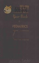 THE YEAR BOOK OF PEDIATRICS 1955-1956 YEAR BOOK SERIES 1955 PDF电子版封面