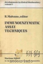 IMMUNOENZYMATIC ASSAY TECHNIQUES 1980 PDF电子版封面 9024723140 R.MALVANO