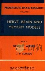 PROGRESS IN BRAIN RESEARCH VOLUME 2 NERVE BRAIN AND MEMORY MODELS（1963 PDF版）