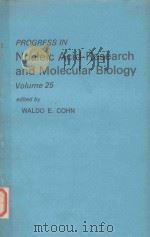 PROGRESS IN NUCLEIC ACID RESEARCH AND MOLECULAR BIOLOGY VOLUME 25（1981 PDF版）
