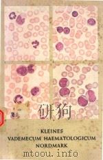 KLEINES VADEMECUM HAEMATOLOGICUM NORDMARK 1979 PDF电子版封面 F.WENDT