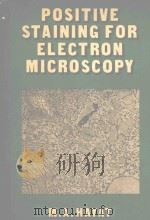 POSITIVE STAINING FOR ELECTRON MICROSCOPY（1975 PDF版）