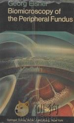 BIOMICROSCOPY OF THE PERIPHERAL FUNDUS AN ATLAS AND TEXTBOOK（1973 PDF版）