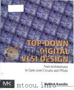 top-down digital vlsi design from architectures to gate-level circuits and fpgas（ PDF版）