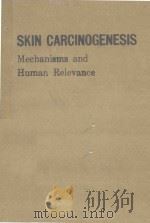 SKIN CARCINOGENESIS MECHANISMS AND HUMAN RELEVANCE（1989 PDF版）