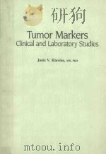 TUMOR MARKERS CLINCIAL AND LABORATORY STUDIES 1985 PDF电子版封面 0845102486