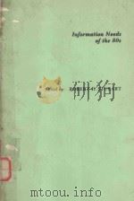 INFORMATION NEEDS OF THE 80S 1982 PDF电子版封面 0892321644 ROBERT D.STUEART