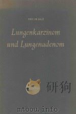 LUNGENKARZINOM UND LUNGENADENOM 1959 PDF电子版封面 JOSEF BALO
