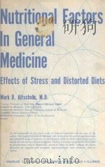 NUTRITIONAL FACTORS IN GENERAL MEDICINE 1978 PDF电子版封面 0398037361 MARK D.ALTSCHULE