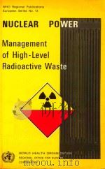 NUCLEAR POWER MANAGEMENT OF HIGH LEVEL RADIOACTIVE WASTE（1982 PDF版）